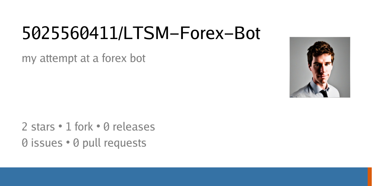 LTSM-Forex-Bot / README.md at main - Phil Greene - MQL5 Algo Forge