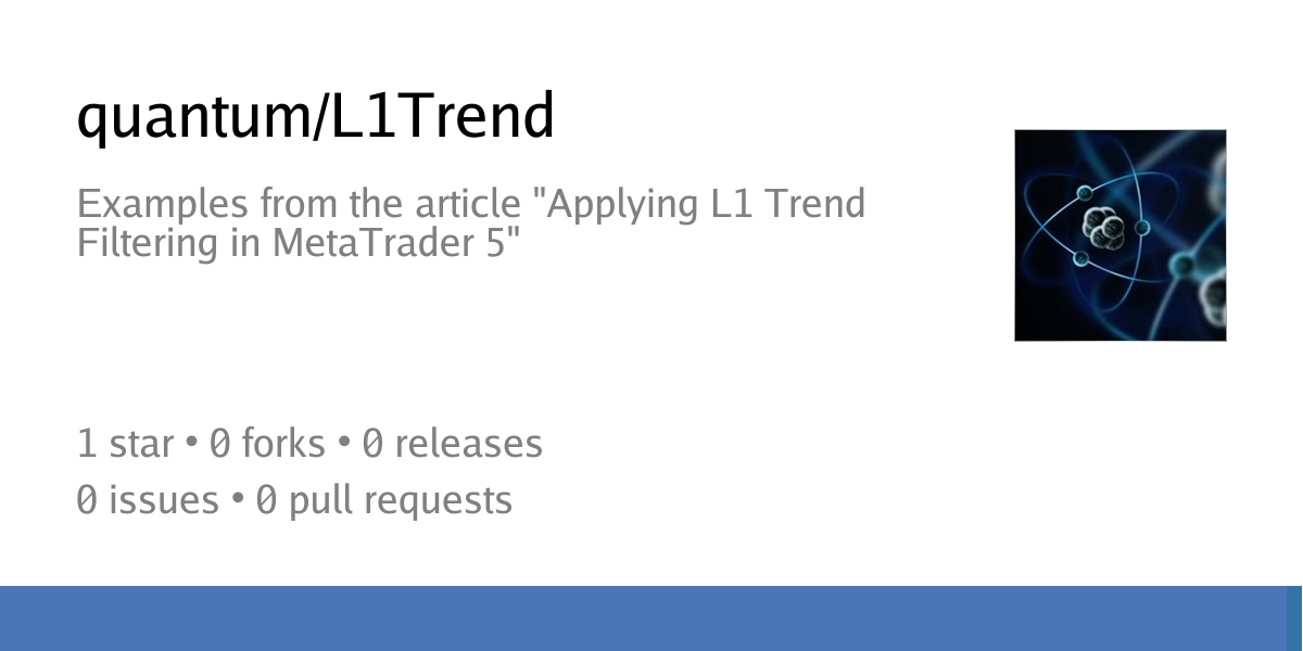 L1Trend / README.md at main - Quantum - MQL5 Algo Forge