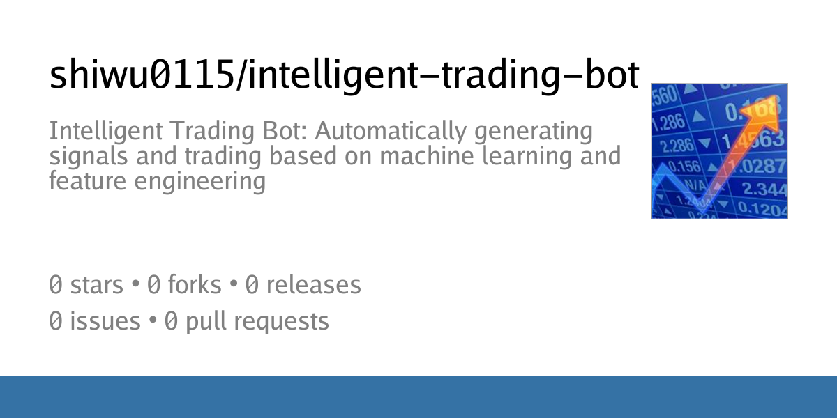 intelligent-trading-bot / README.md at master - Wu Shi - MQL5 Algo Forge